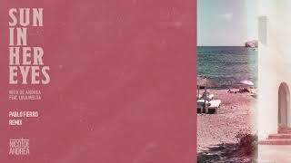 Nico de Andrea Feat Lola Melita - Sun in Her Eyes (Pablo Fierro Remix)