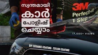 DIY 3M Car Polishing in Malayalam | Teflon Coating | 3M Step 1 Finishing Compound | Ceramic Coating