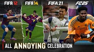 All Annoying Celebration In Every FIFA | 2012 - 2025 |