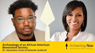Archaeology of an African American Benevolent Society | Dr. Alexandra Jones & Delande Justinvil