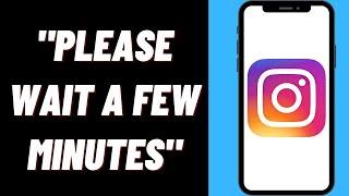 How To Fix Error Please Wait A Few Minutes Before You Try Again Instagram On iPhone