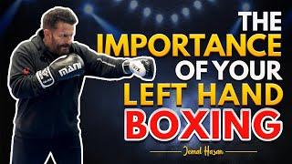 The Importance Of Your Left Hand |BOXING
