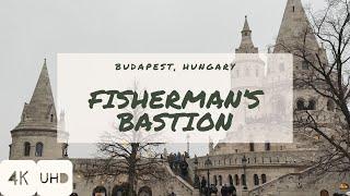 WalkIn FISHERMAN'S BASTION | BUDAPEST | HUNGARY | 4K HDR Walking Tour