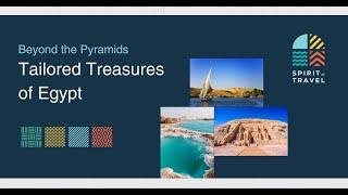 Egypt Webinar - Beyond the Pyramids: Tailored Treasures of Egypt