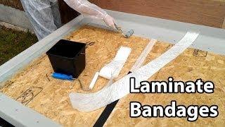 Part 3 Fibreglass Roof Bandages - Laminate Trims & Joins