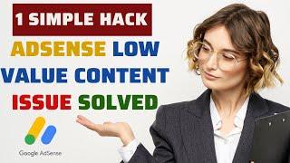 Google AdSense Low Value Content Fix 2025 (1 Simple Hack)