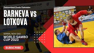 BARNEVA Margarita vs LOTKOVA Vera. World SAMBO Cup 2023 Serbia