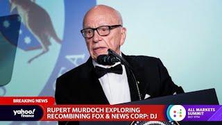 Rupert Murdoch explores combining Fox and News Corp: Report