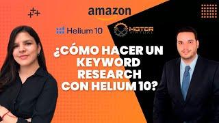 ¿Cómo hacer una investigación de palabras clave para vender mas en Amazon utilizando Helium 10?