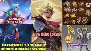 PATCH NOTE 1.8.98 MLBB UPDATE ADVANCE SERVICE| REVAMP GRANGER| CAMILLA EPIC SKIN GAMEPLAY| MORE