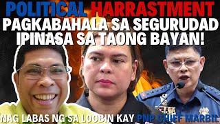 POLITICAL H4RASSMENT! INDAY SA PNP! PAGKABAHALA SA SEGURIDAD IPINASA TAONG BAYAN!