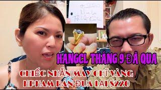 HPHAM BÁN DÙM ONG CU CHIẾC NHẪN VÀNG VẬY MÀ ĐUA LẠI $220 , HANGCL THANG 9 ĐÃ QUA  | ANH2 CHI2