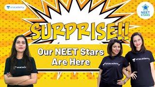 Surprise! | Our NEET Stars Are Here