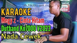 Cinta Hitam - Megy z | Dutband Kn7000 [Karaoke] Nada Wanita