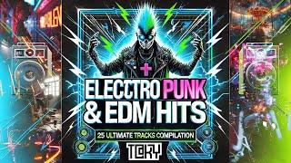 Electro Punk & EDM Hits: 25 Ultimate Tracks Compilation by T@KY