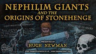 Nephilim Giants, Karahan Tepe & the Origins of Stonehenge | Hugh Newman | Bases Project 2021