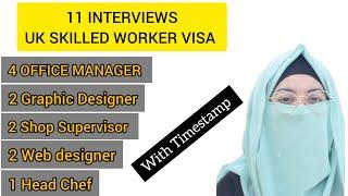 11 INTERVIEWS OF UK SKILLED WORKER VISA IN ONE VIDEO | WITH TIMESTAMP | 2024