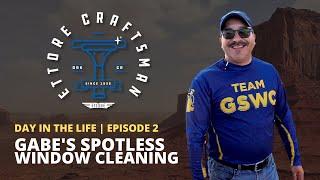 Ettore Craftsman - Episode 2: Gabe's Spotless Window Cleaning (Tucson, AZ)