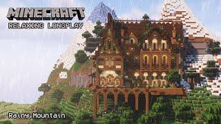 Minecraft Relaxing Longplay - Rainy Mountain - Cozy Cottage House (No Commentary) 1.21