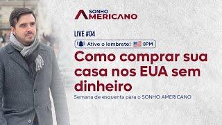 Como Comprar sua Casa Própria nos EUA com Pouco ou SEM DINHEIRO em 2023