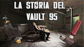 La Storia Del Vault 95 - Fallout4 Lore -