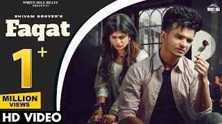 FAQAT (Official Video) Shivam Grover | Laakshi | Hindi Song | Sad Hindi Song