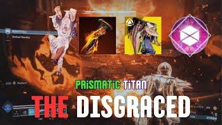 Solo Grandmaster The Disgraced | Prismatic Titan | Destiny 2 | Echoes: Episode One