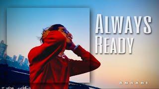 ALWAYS READY | ANSARI | OFFICIAL MUSIC VIDEO | 2K23