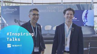 #InspiringTalks, Jordi Borbón y José Manuel Río, SEAT. Vicomtech Industrial Day