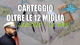 CARTEGGIO OLTRE LE 12 MIGLIA - esame per la patente nautica da diporto oltre 12 miglia - le basi -