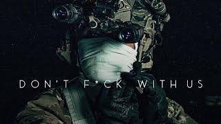 Military Motivation - "Don't F*ck With Us"