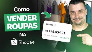 Como Vender Roupas ou Moda na Shopee [Isso Ninguém Explica]