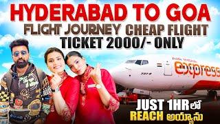 Just 2000 /- Only Cheap flight ticket | Hyderabad to Goa |