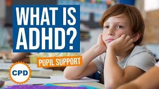 What is ADHD? Understanding ADHD in the Classroom as a Teacher - Part 1