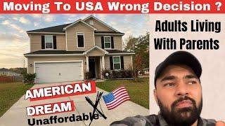 American Dream Unaffordable | Adults Living With Their Parents | Moving To USA | Wrong Decision ?