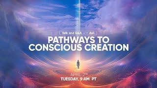 Talk and Q&A with Asil - Pathways to Conscious Creation