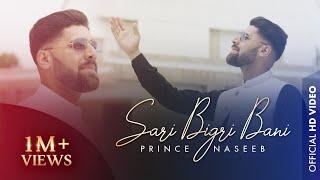 Sari Bigri Bani | Official Video | by Prince Naseeb Abbas | Pothwari Kalam |