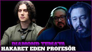 Diamond Tema’ya Hakaret Eden Profesör w/@jahreinboss