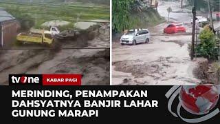 Ngeri, Banjir Lahar Gunung Marapi Sumatera Barat Terjang Pemukiman Warga | Kabar Pagi tvOne