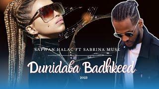 SAFWAN HALAC FT SABRINA MUSE - DUNIDABA BADHKEED (Official Audio Music)