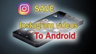 How to save Instagram videos on your Android