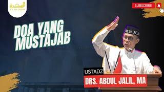 Do'a Yang Mustajab || Ust. Drs. Abdul Jalil, MA