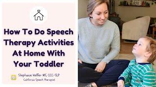 How to do speech therapy activities at home [3 examples with a speech therapist and an 18 month old]