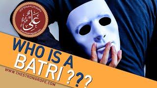 Who are the Batris?  |  Dr. Shabeeb Rizvi