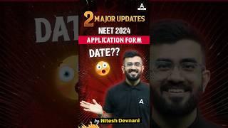 Major Update  NEET 2024 Application Form Date? #neet #niteshdevnani #update