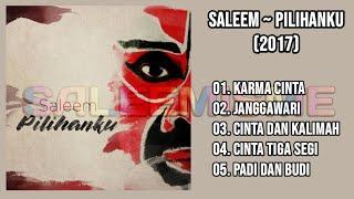 SALEEM - PILIHANKU (2017) FULL ALBUM