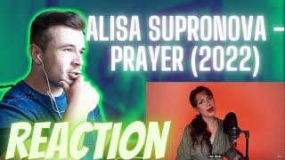 Alisa Supronova -  Prayer (2022) REACTION