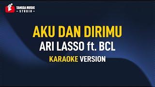 Ari Lasso ft. BCL - Aku Dan Dirimu (Karaoke)