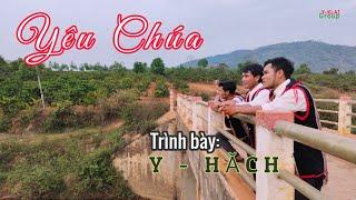 Yêu Chúa | Y-hăch | nhạc thánh tin lành