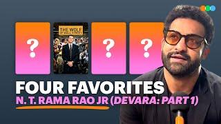 Four Favorites with N.T. Rama Rao Jr.